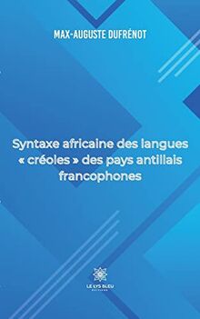 Syntaxe africaine des langues « créoles » des pays antillais francophones