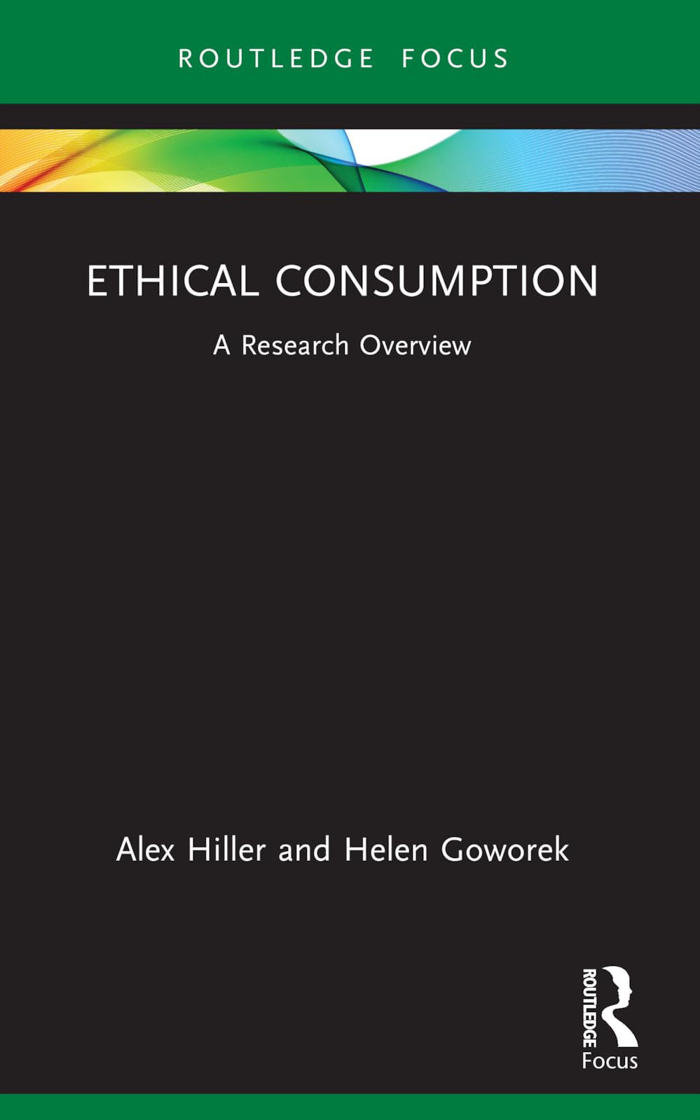 Ethical Consumption: A Research Overview (State of the Art in Business Research)