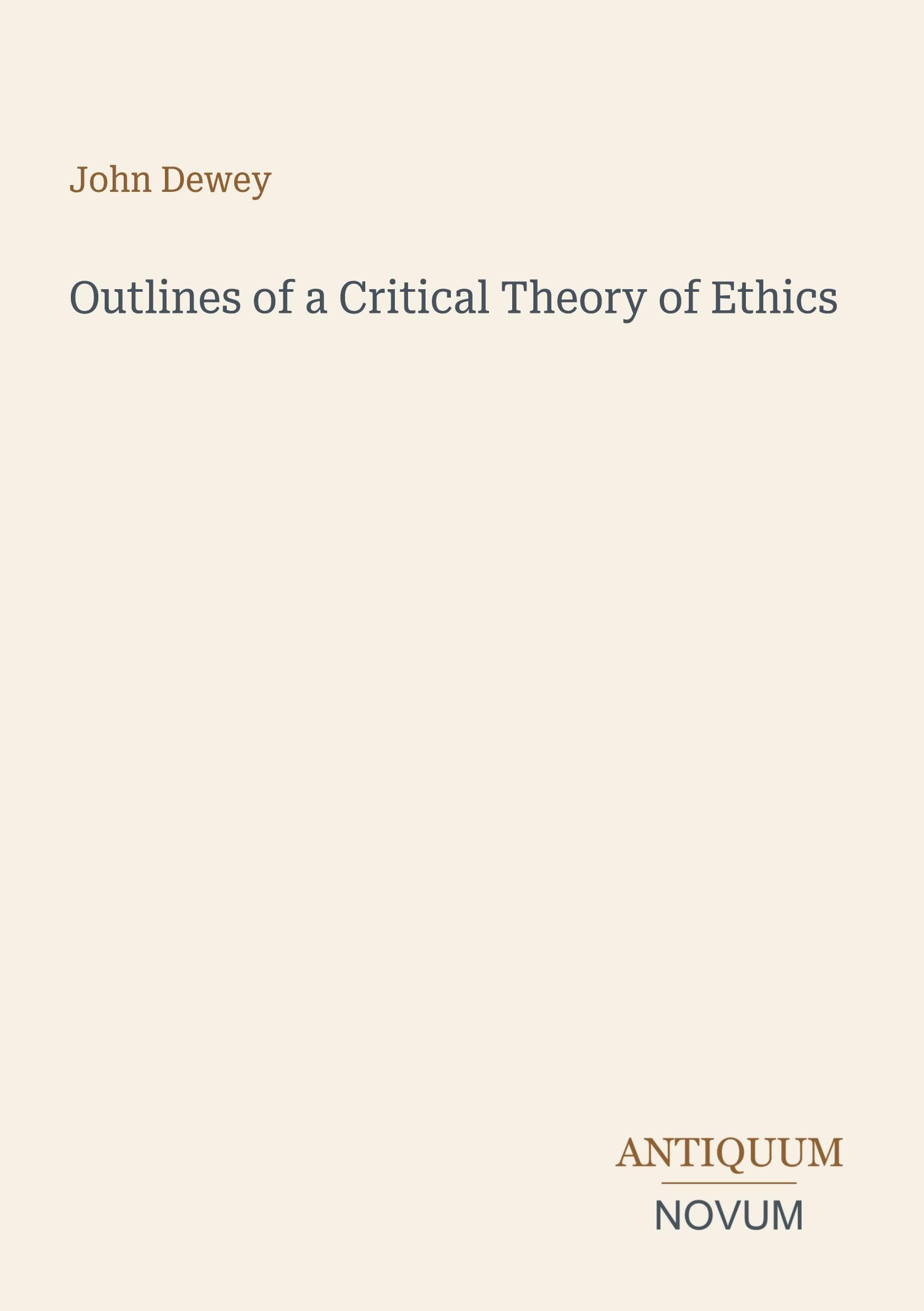 Outlines of a Critical Theory of Ethics