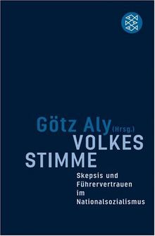 Volkes Stimme: Skepsis und Führervertrauen im Nationalsozialismus