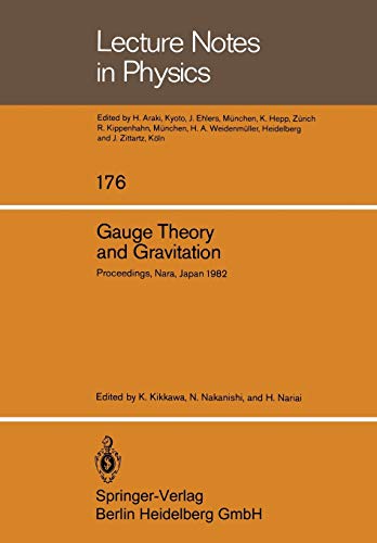 Gauge Theory and Gravitation: Proceedings of the International Symposium on Gauge Theory and Gravitation (g & G) Held at Tezukayama University Nara, ... (Lecture Notes in Physics, 176, Band 176)
