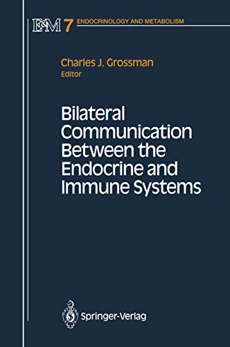 Bilateral Communication Between the Endocrine and Immune Systems (Endocrinology and Metabolism, 7, Band 7)