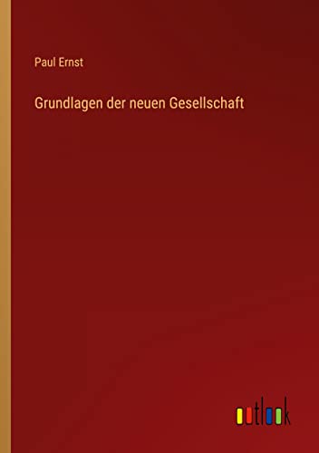 Grundlagen der neuen Gesellschaft