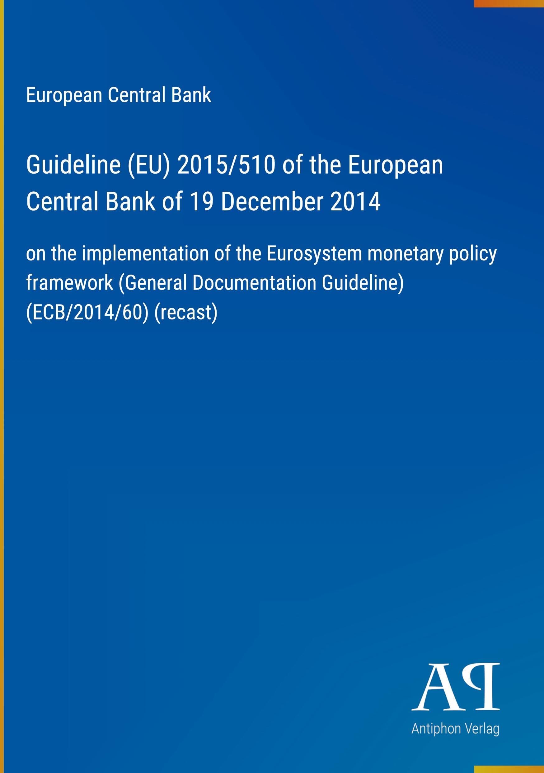 Guideline (EU) 2015/510 of the European Central Bank of 19 December 2014