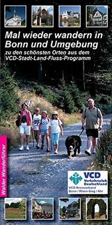 Wandertouren - Mal wieder wandern in Bonn und Umgebung: zu den schönsten Orten aus dem VCD -Stadt-Land-Fluss-Programm