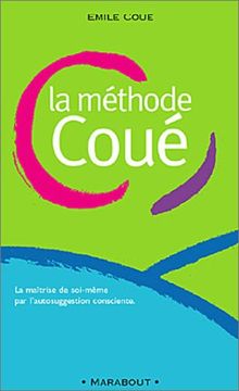 La Methode CoueLa méthode Coué (Psychologie)