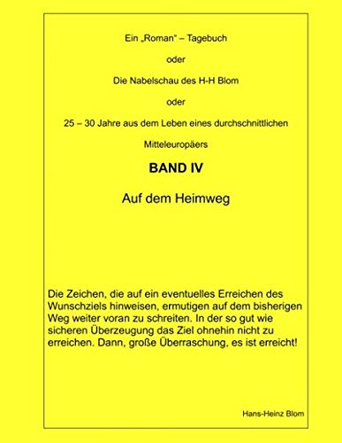 Die Nabelschau des H-H Blom Band IV: 25-30Jahre aus dem Leben eines durchschnittlichen Mitteleuropäers