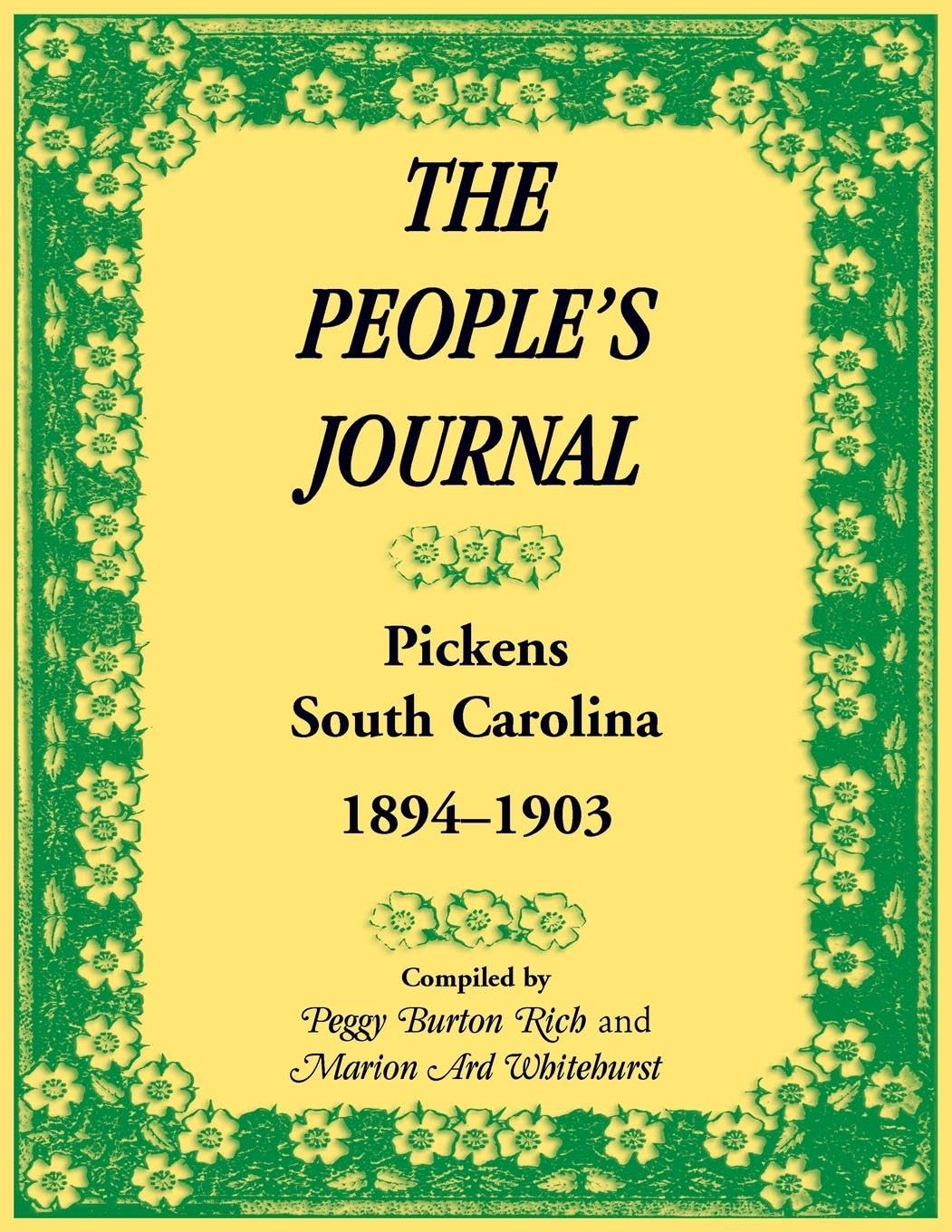 The People's Journal, Pickens, South Carolina, 1894-1903, Historical and Genealogical Abstracts