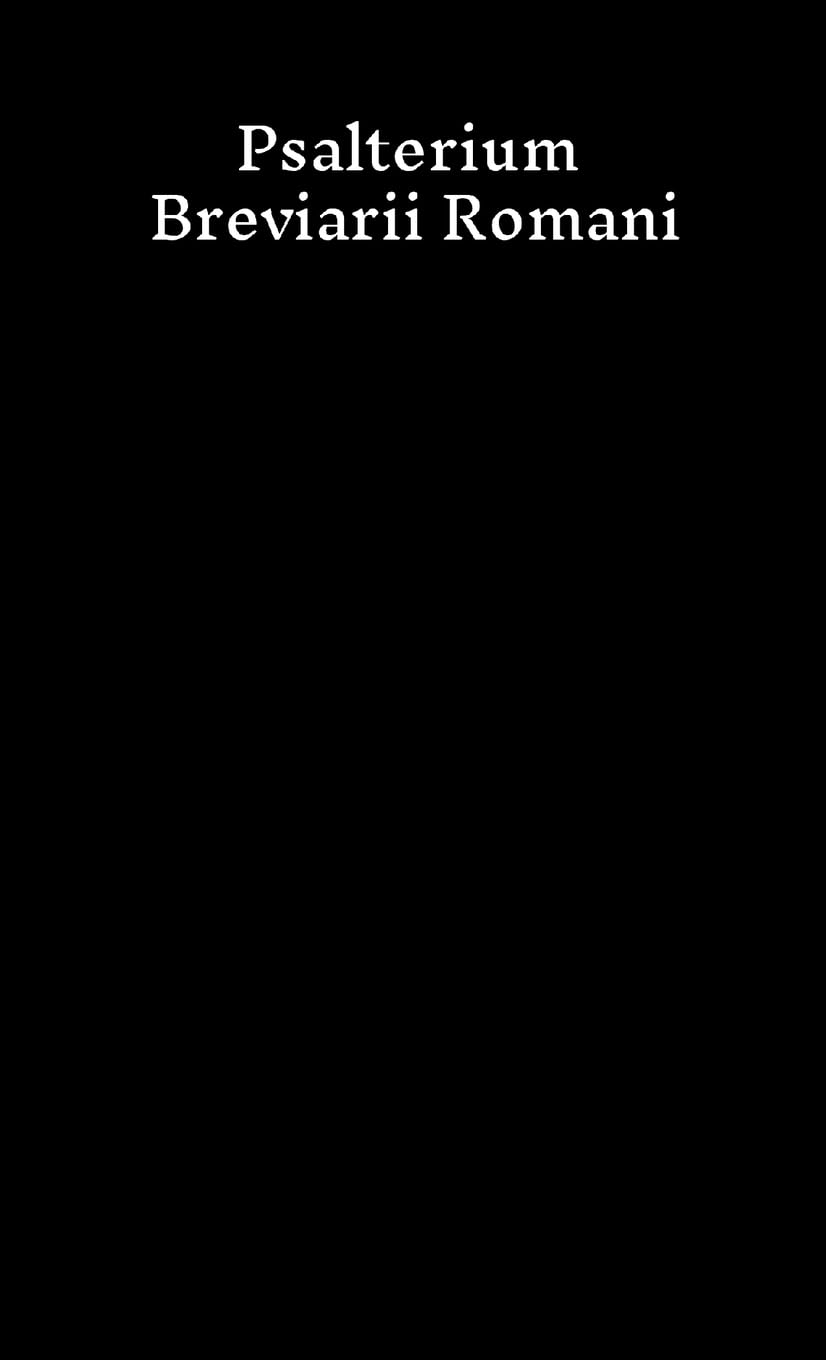 Psalterium Breviarii Romani: cum Ordinario Divini Officii et cum Excerptis e Communi Sanctorum Iussu SS. D. N. PII PP. X