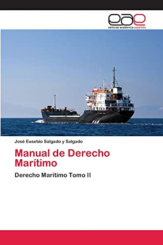 Manual de Derecho Marítimo: Derecho Marítimo Tomo II