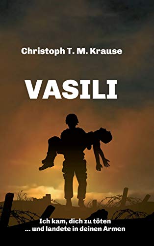 Vasili: Ich kam, dich zu töten ... und landete in deinen Armen