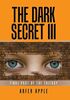 The Dark Secret Iii: Final Part of the Trilogy (Dark Secret, 3)