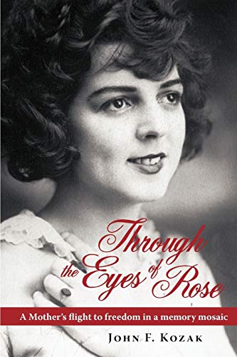 Through the Eyes of Rose: A Mother's Flight to Freedom in a Memory Mosaic