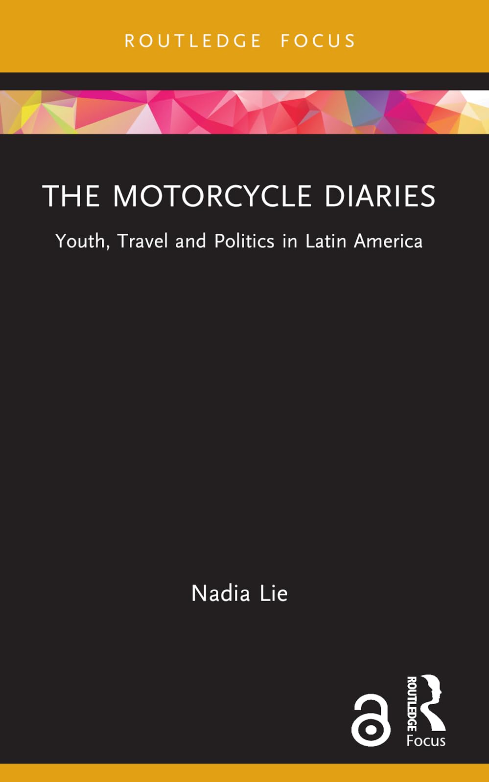 The Motorcycle Diaries: Youth, Travel and Politics in Latin America (Cinema and Youth Cultures)