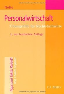 Personalwirtschaft: Übungsfälle für Rechtsfachwirte (Tipps und Taktik)