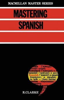 Mastering Spanish (MacMillan Master Series (Languages))