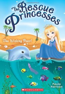 The Wishing Pearl (The Rescue Princesses, Band 2)