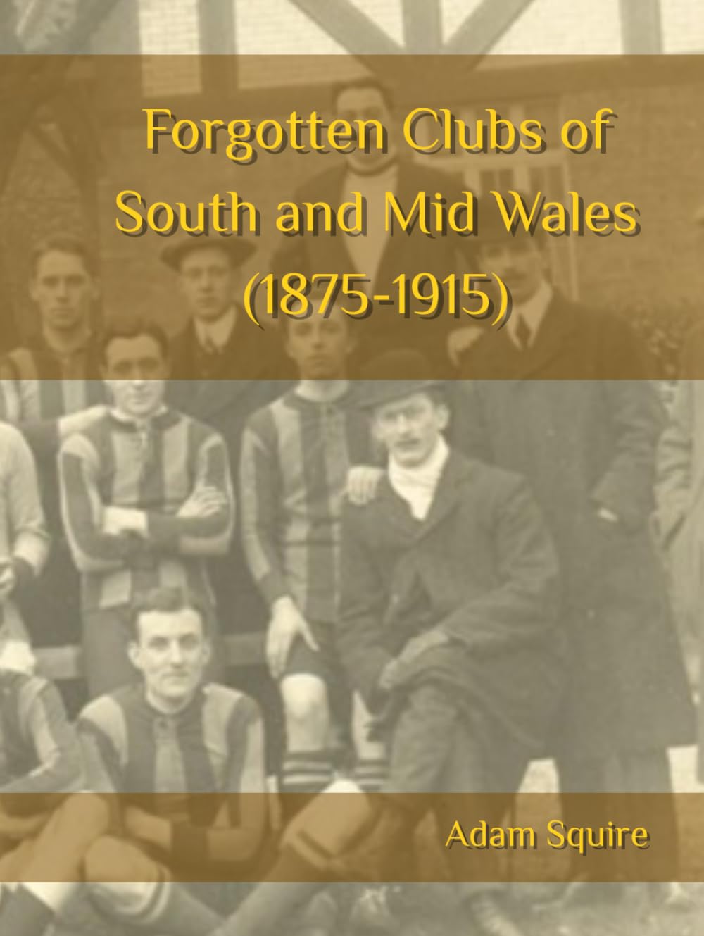 Forgotten Clubs of South and Mid Wales (1875-1915)