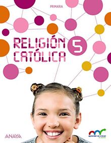 Religión Católica 5. (Aprender es crecer en conexión)