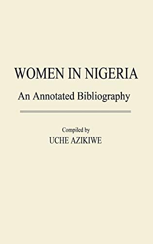 Women in Nigeria: An Annotated Bibliography (African Special Bibliographic Series)