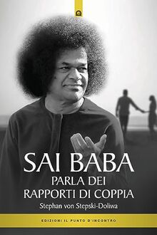 Sai Baba parla dei rapporti di coppia