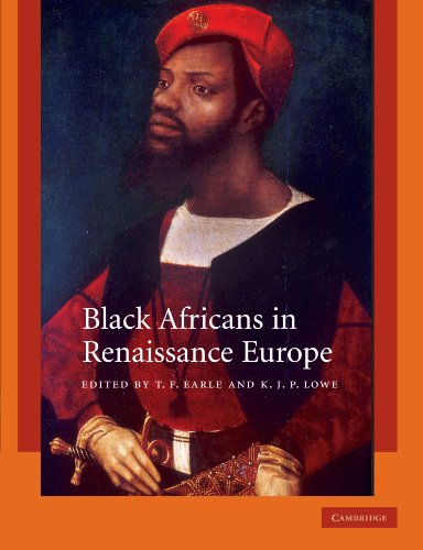 Earle, T. F. Black Africans In Renaissance Europe