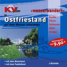 Ostfriesland Wasserwandern: Spezieller Wasserwander-Atlas im Maßstab 1:60.000, Häfen von Emden, Leer und Wilhelmshaven 1:25.000