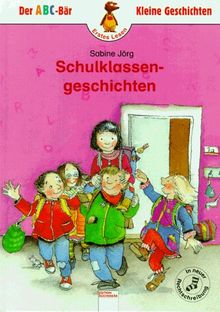 Schulklassen- Geschichten. ( Ab 6 J.) von Sabine Jörg | Buch | Zustand gut