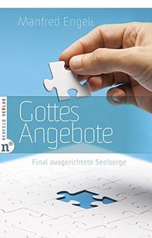 Gottes Angebote: Final ausgerichtete Seelsorge