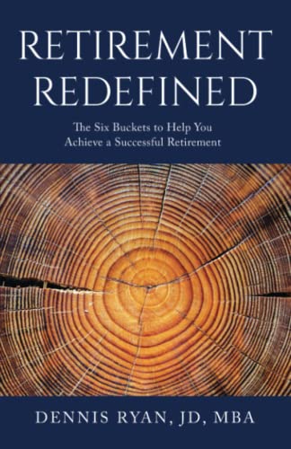 Retirement Redefined: The Six Buckets to Help You Achieve a Successful Retirement