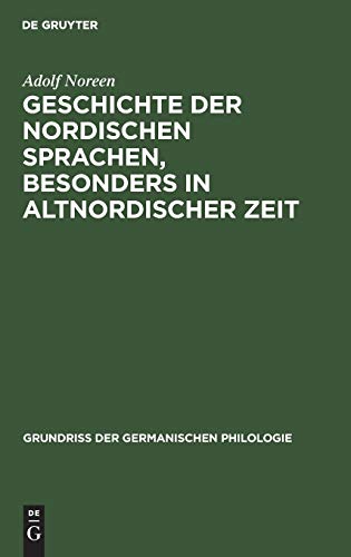 Geschichte der nordischen Sprachen, besonders in altnordischer Zeit (Grundriß der germanischen Philologie, 4, Band 4)