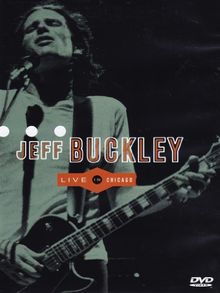 Jeff Buckley - Live In Chicago