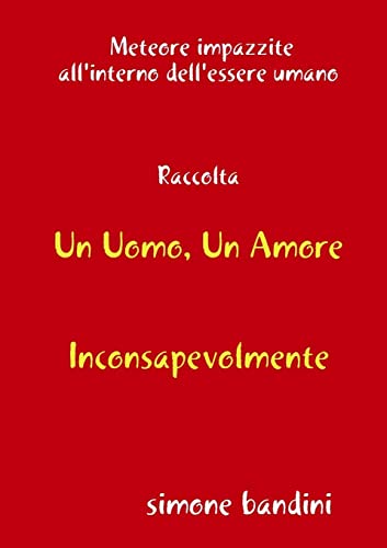 Raccolta Un Uomo, Un Amore - Inconsapevolmente