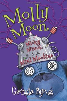 Molly Moon, Micky Minus, & the Mind Machine