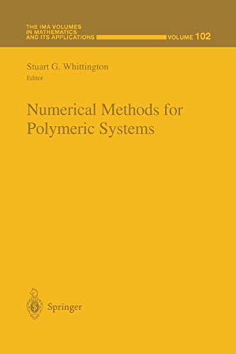 Numerical Methods for Polymeric Systems (The IMA Volumes in Mathematics and its Applications, 102, Band 102)