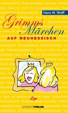 Grimms Märchen auf Neuhessisch