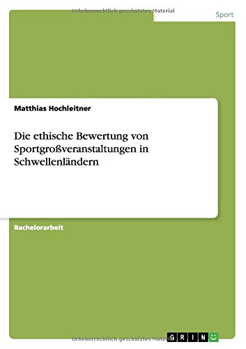 Die ethische Bewertung von Sportgroßveranstaltungen in Schwellenländern