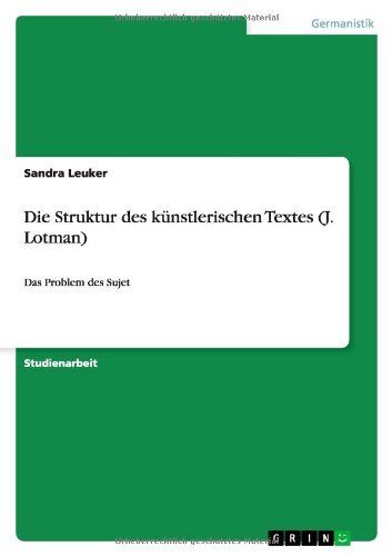Die Struktur des künstlerischen Textes (J. Lotman): Das Problem des Sujet