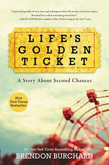 Life's Golden Ticket: A Story About Second Chances