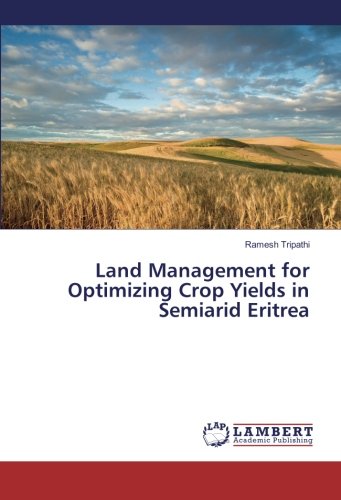 Land Management for Optimizing Crop Yields in Semiarid Eritrea