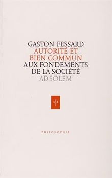 Autorité et bien commun : aux fondements de la société