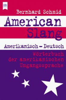 American Slang. Große Ausgabe. Amerikanisch - deutsch.