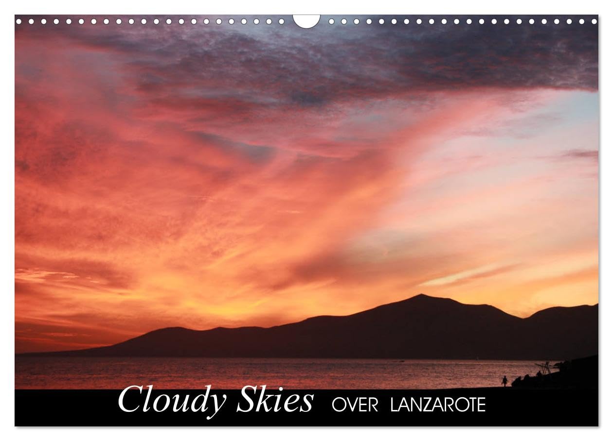 Cloudy skies over Lanzarote (Wall Calendar 2026 DIN A3 landscape), CALVENDO 12 Month Wall Calendar: Dramatic skies and sundowns over the beautiful landscape of Lanzarote island