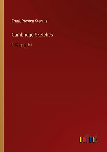 Cambridge Sketches: in large print