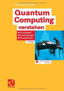 Quantum Computing verstehen: Grundlagen - Anwendungen - Perspektiven (Computational Intelligence)
