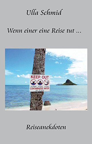 Wenn einer eine Reise tut ...: Reiseanekdoten