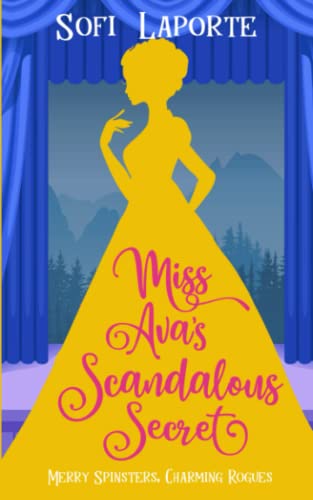 Miss Ava's Scandalous Secret (Merry Spinsters, Charming Rogues)
