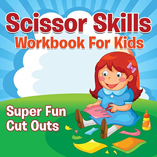Scissor Skills Workbook For Kids: Super Fun Cut Outs