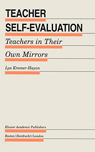 Teacher Self-Evaluation: Teachers in Their Own Mirror (Evaluation in Education and Human Services, 37, Band 37)