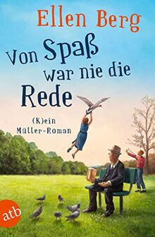 Von Spaß war nie die Rede: (K)ein Mütter-Roman von Berg, Ellen | Buch | Zustand gut